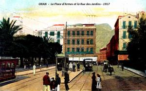 Oran - Place d'Armes et Rue des Jardins - 1917